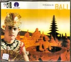 CD - A Música de Bali - da coleção a Música do Mundo