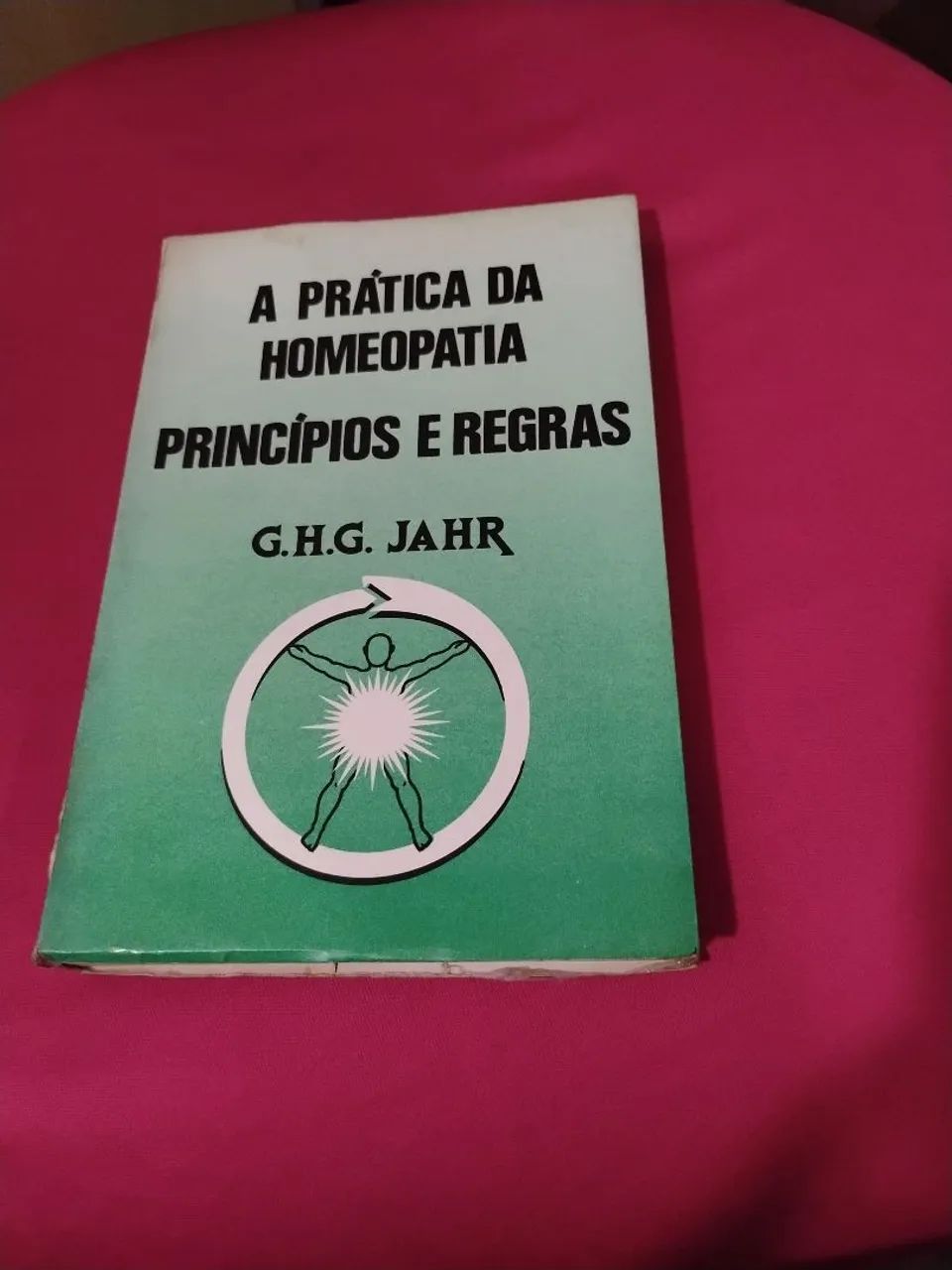 A Prática da Homeopatia Princípios e Regras