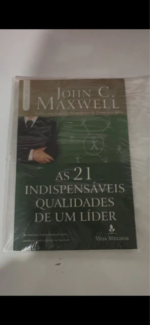 As 21 Indispensáveis Qualidades de um Líder, de John C. Maxwell