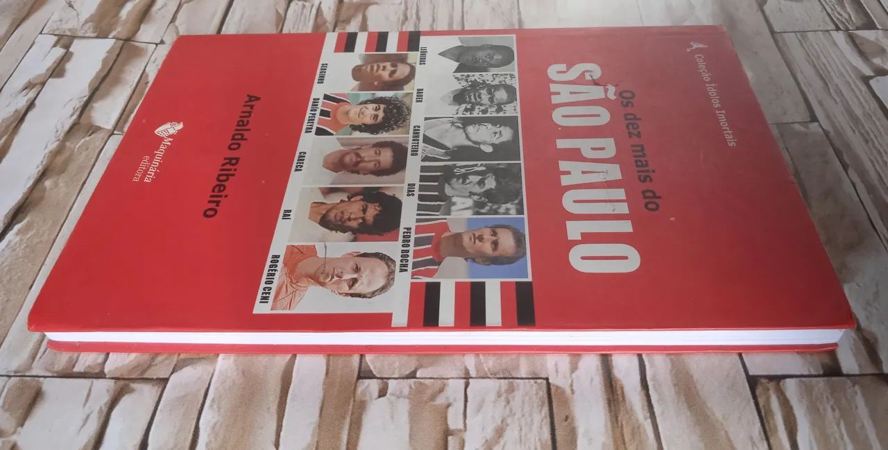 Os dez mais do São Paulo, de  Arnaldo Ribeiro. Editora Maquinária, 2009. - Foto 2