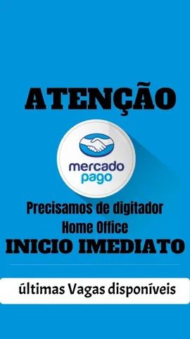 DIGITADOR HOME OFFICE MERCADO PAGO TRABALHAR COMO DIGITADOR HOME OFFICE  DIGITADOR HOME OFFICE 