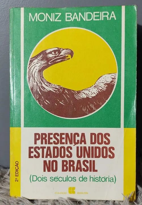 Presença dos Estados Unidos no Brasil (Dois Séculos de História)