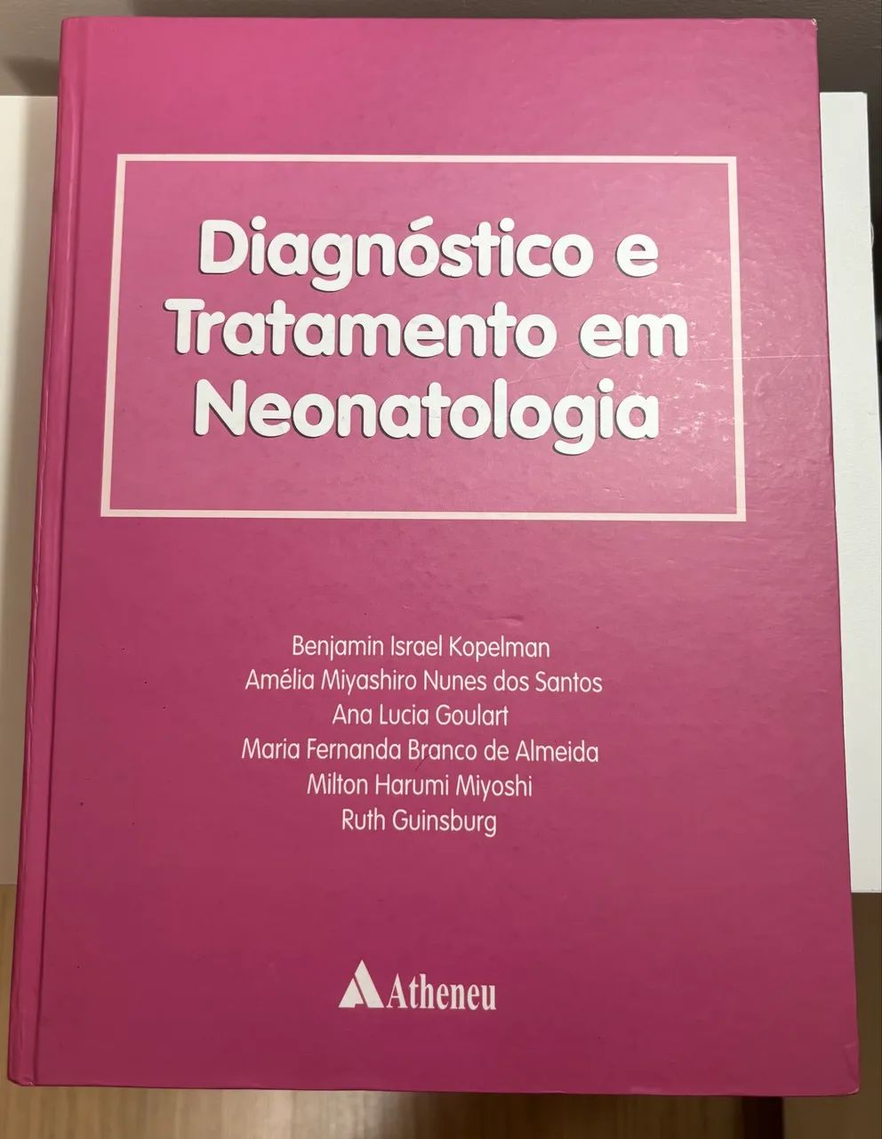 Livro Diagnóstico e Tratamento em Neonatologia - Atheneu