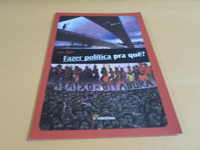 Fazer política pra que? lia zatz