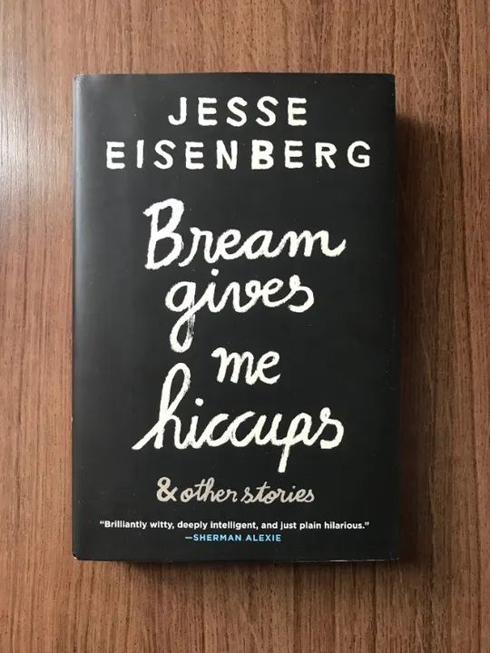 Livro "Bream Gives Me Hiccups: And Other Stories" (Jesse Eisenberg)