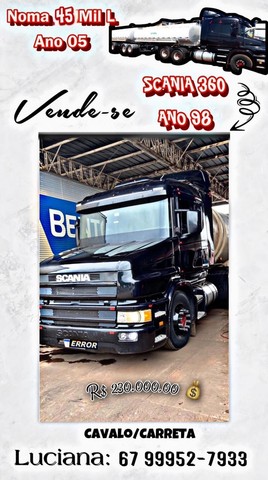 Scania 360 ano 98  Carreta noma 45 Lt, ano 2005! 