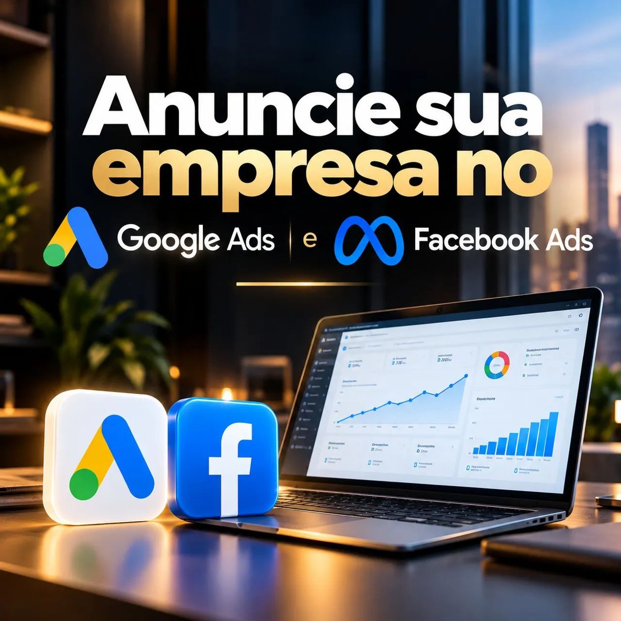 Anuncie sua empresa no Google e  Meta Ads