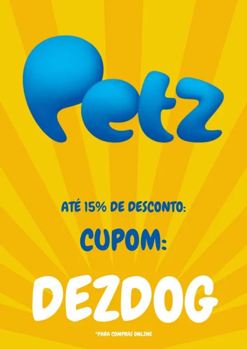 Cupom Petz: DEZDOG - até 15% off (vitalício)