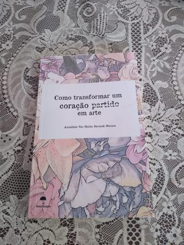 Livro Como transformar um coração partido em arte