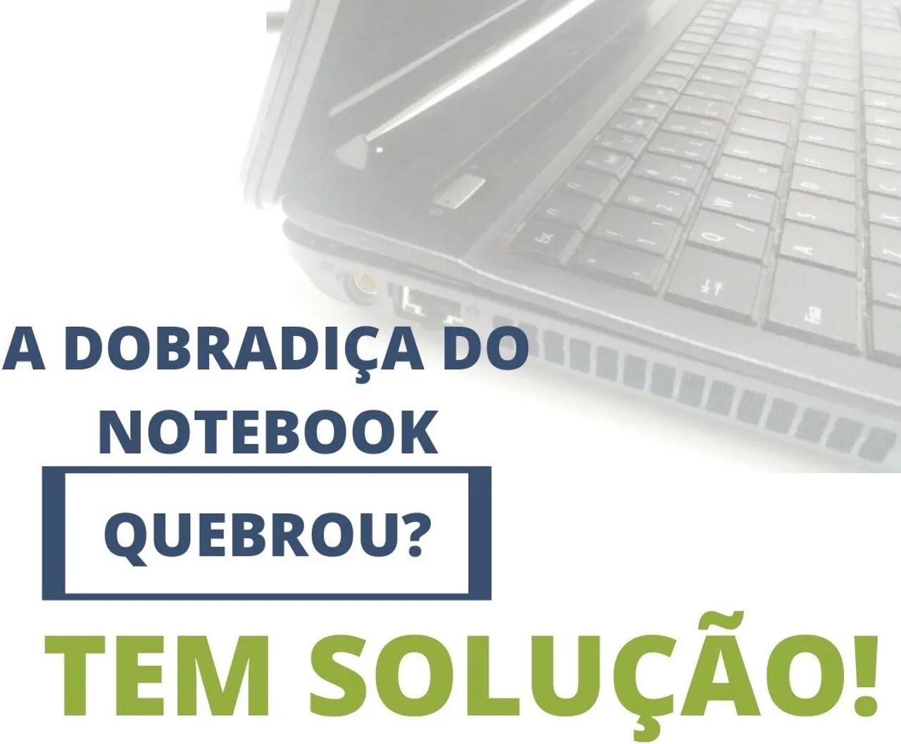 Reparo de Carcaça e Dobradiça de Notebook - Serviço Profissional!