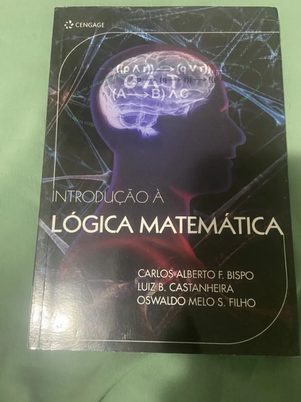 Introdução à Lógica Matemática Carlos Alberto F. Bispo, Luiz B. Castanheira e Oswaldo Melo - Foto 2