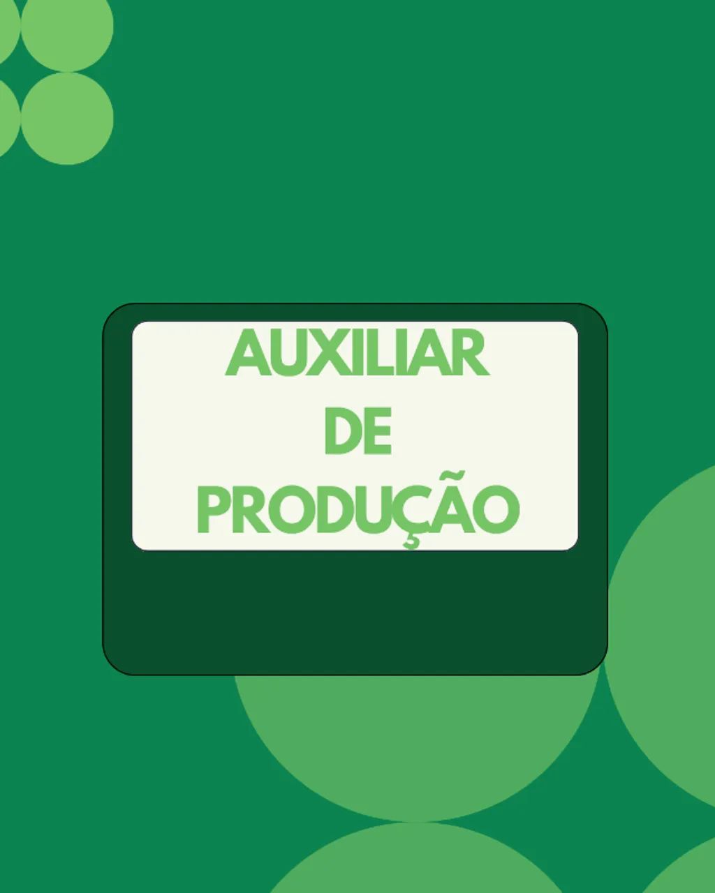 AUXILIAR DE PRODUÇÃO ANANINDEUA