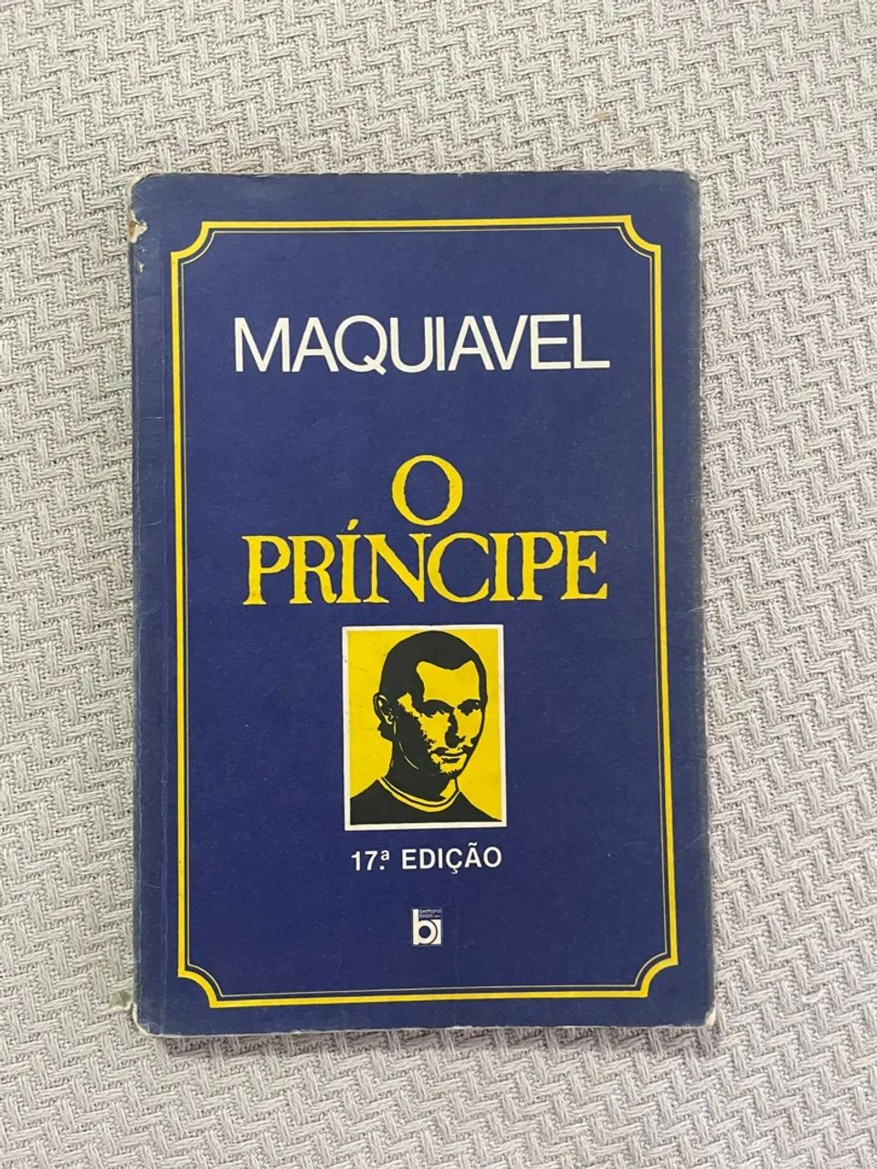 O Príncipe - Maquiavel - 17ª Edição