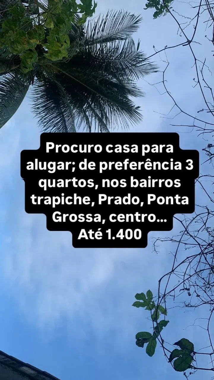 Preciso alugar uma casa na parte baixa de Maceió/AL