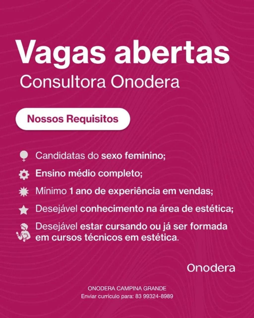 Estamos em busca de uma CONSULTORA ONODERA para atuar em nossa Clínica de Campina Grande