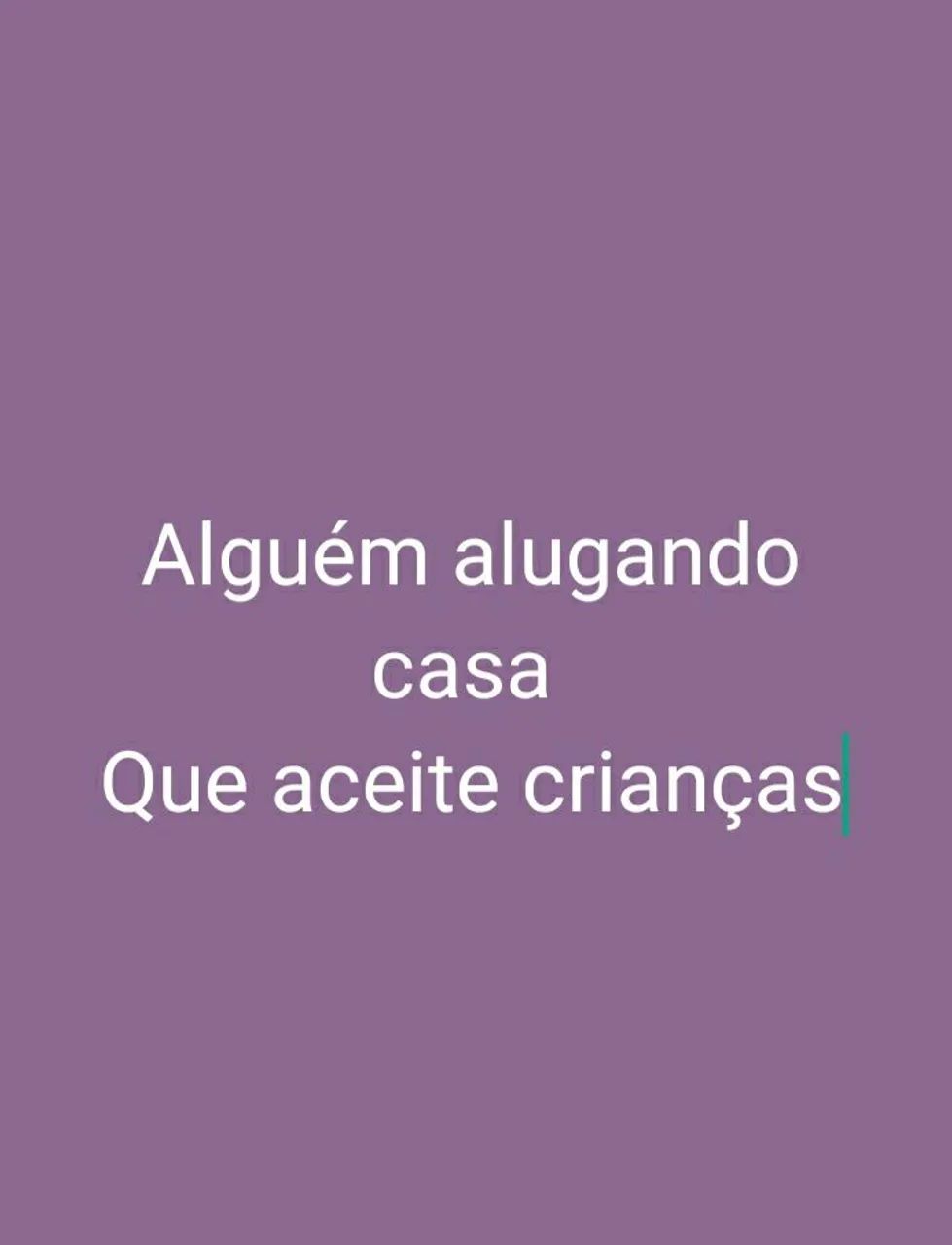 Alguém alugando casa 