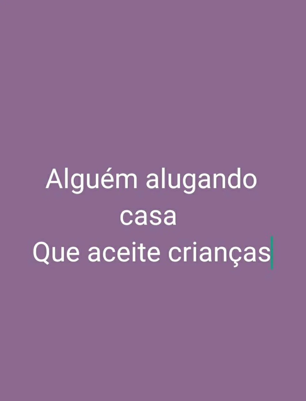 Alguém alugando casa