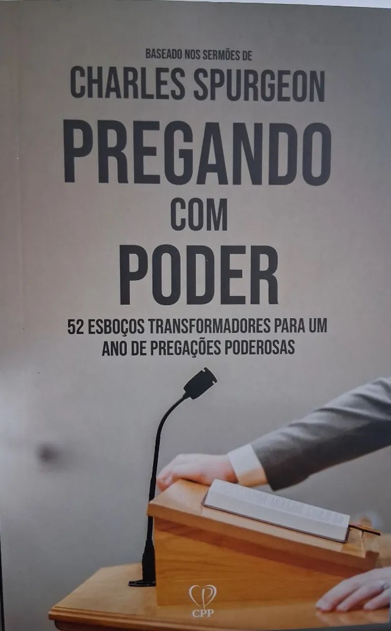 Pregando com Poder: 52 Esboços Transformadores para um Ano de Pregações Poderosas