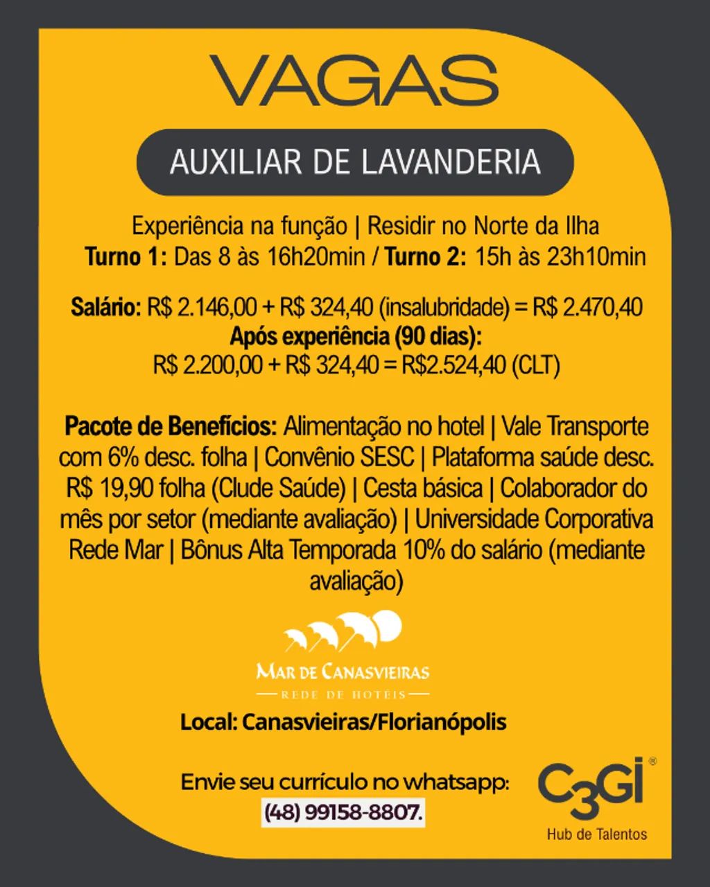Vaga: Auxiliar de Lavanderia - Bairro: Canasvieiras