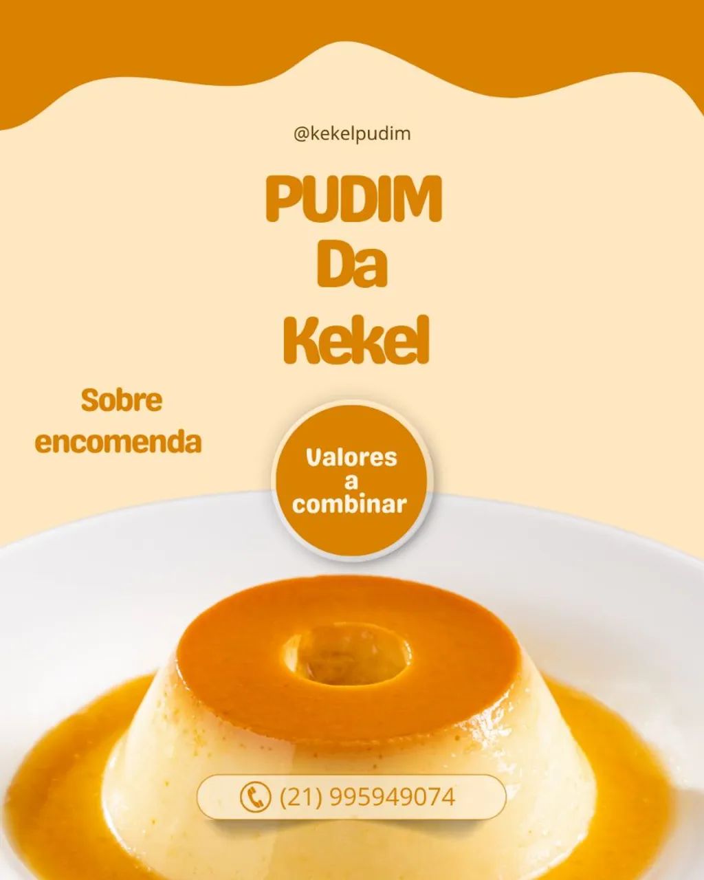 Quem tiver interesse em encomendar seu pudim