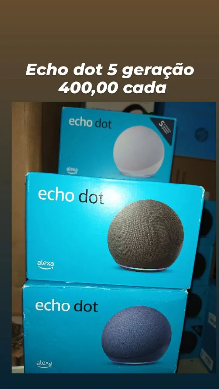 Eco dot alexa 5 geração 400,00 cada