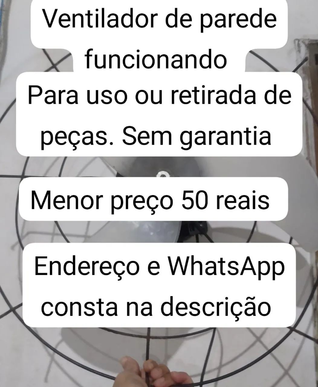 Ventilador de parede sem grade da frente. MENOR PREÇO. Não faço entrega, endereço na