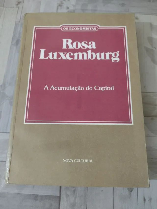 A acumulação do capital - Rosa Luxemburg