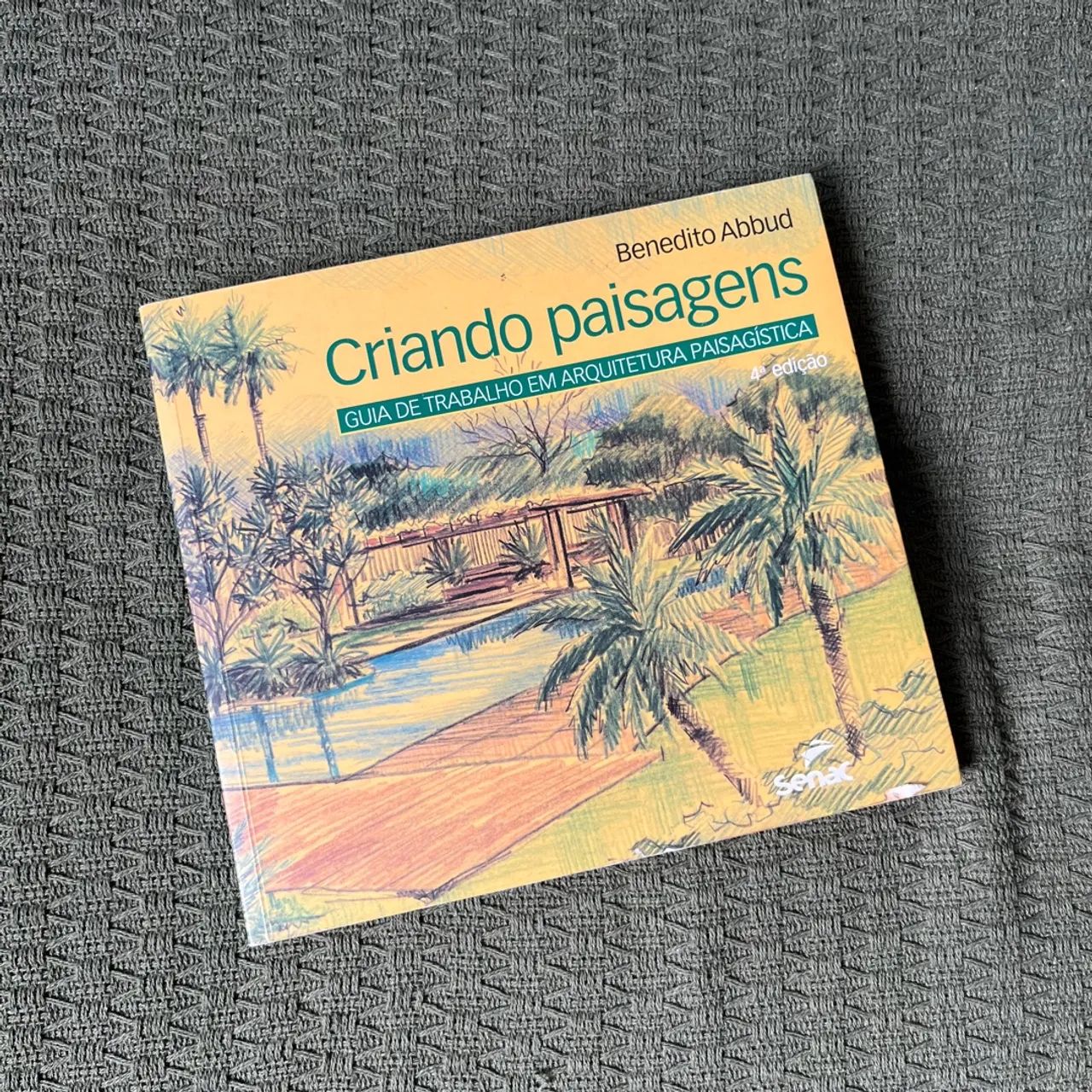 Creating Landscapes Book - 4th Edition - Benedito Abbud64728253490561120