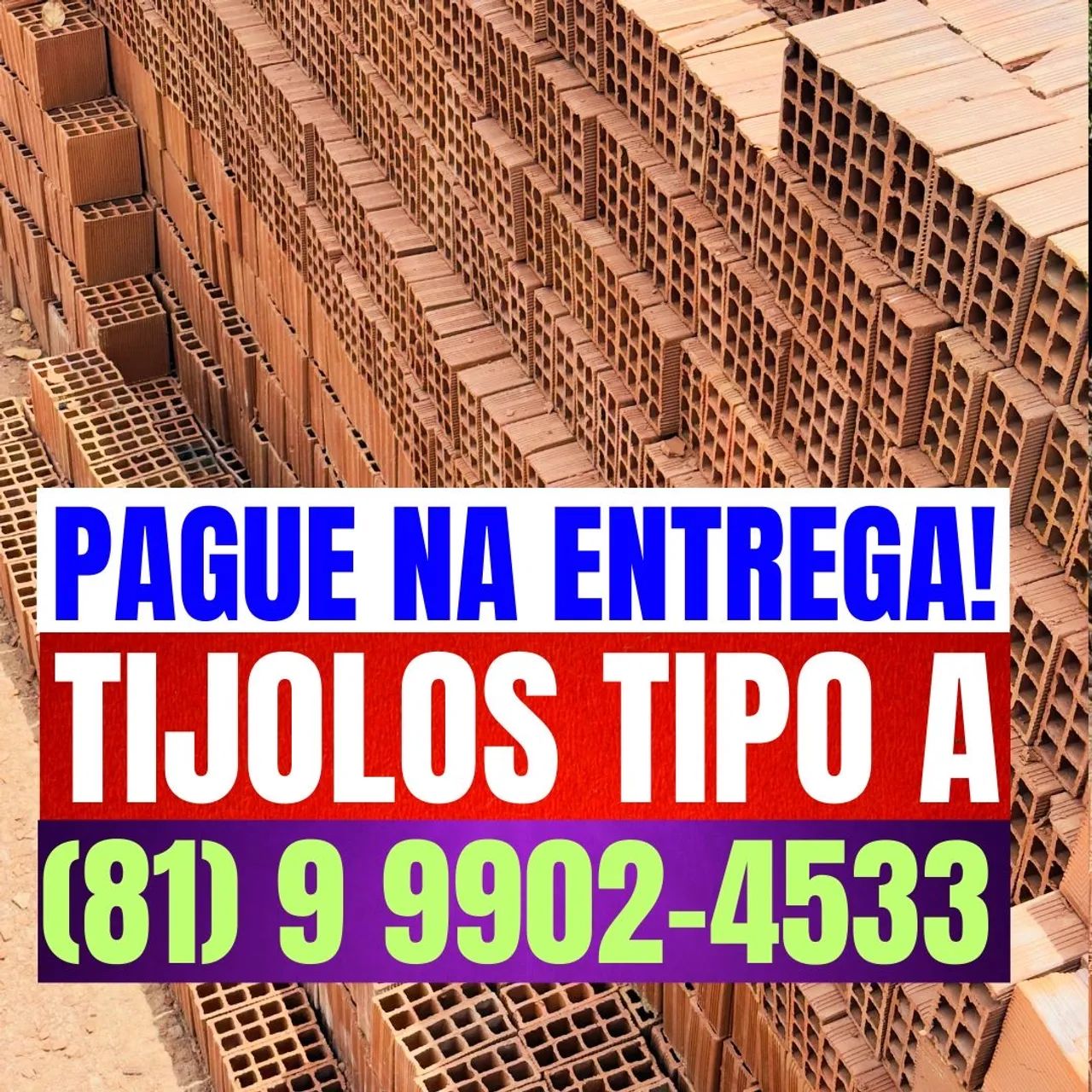 TIJOLOS TIPO A - ENTREGA EM TODA REGIÃO 