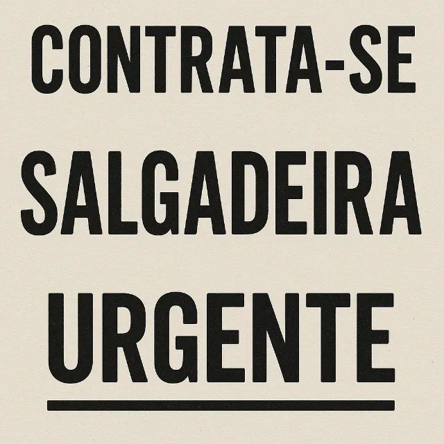 SALGADEIRA(O) - Precisamos urgente de salgadeira(o)