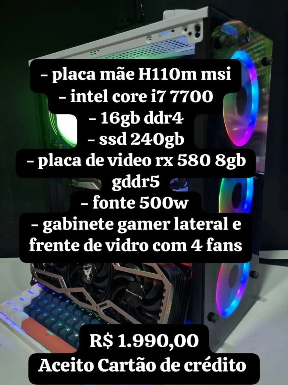 i7 7700, RX 580, 16GB DDR4 - Aceito Cartão