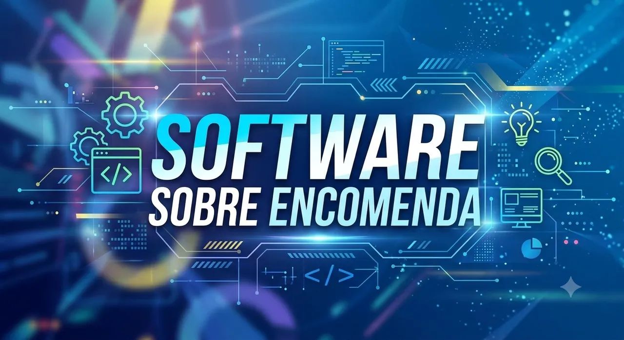 Desenvolvedor de Software por encomenda faça já o seu orçamento!
