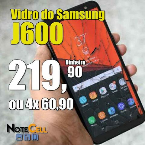 Vidro do Samsung J600 J6 Instalado!