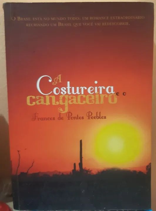 A Costureira e o Cangaceiro - Frances de Pontes Peebles