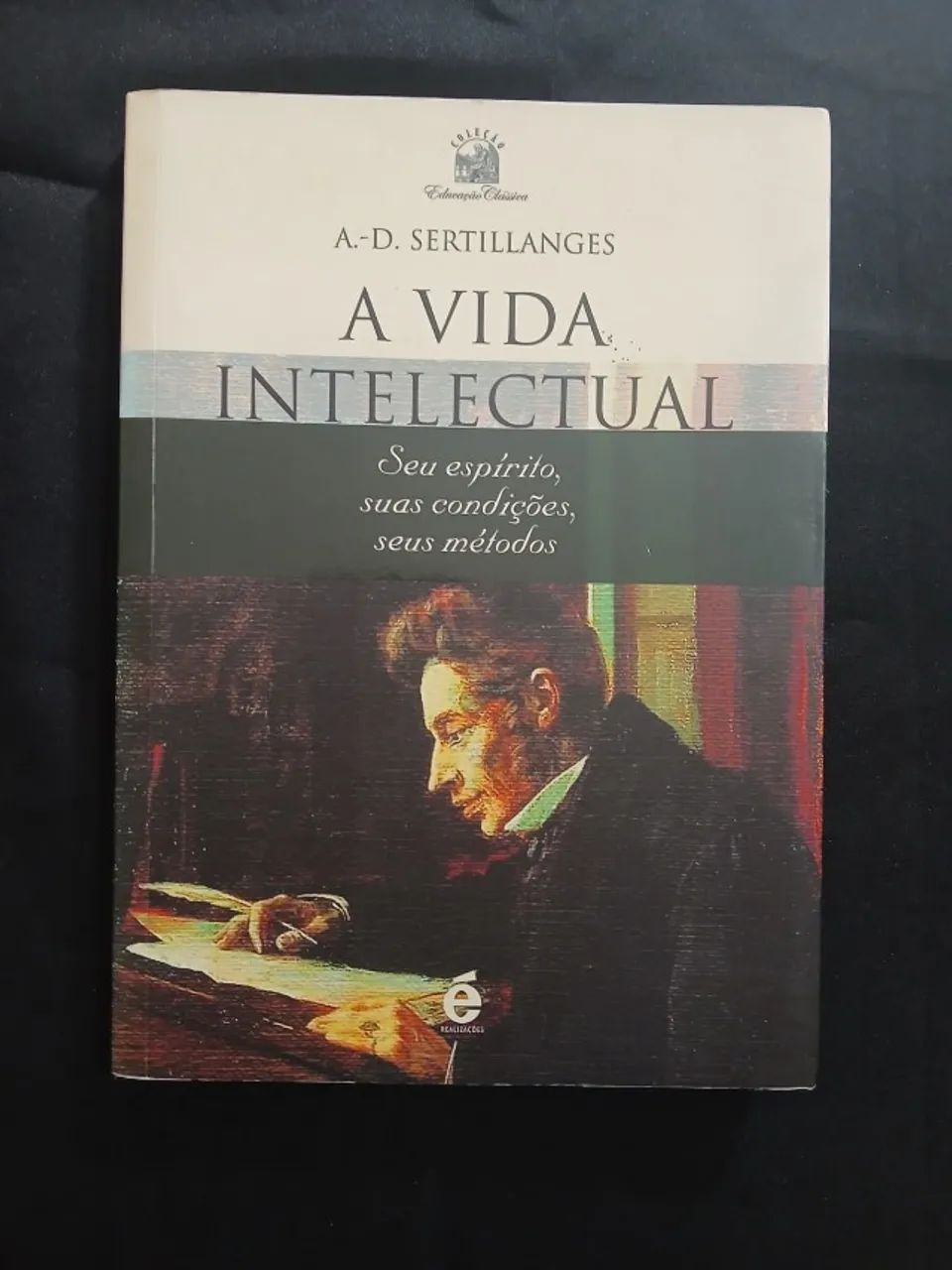Livro "A vida intelectual" de  A.D. Sertillanges 