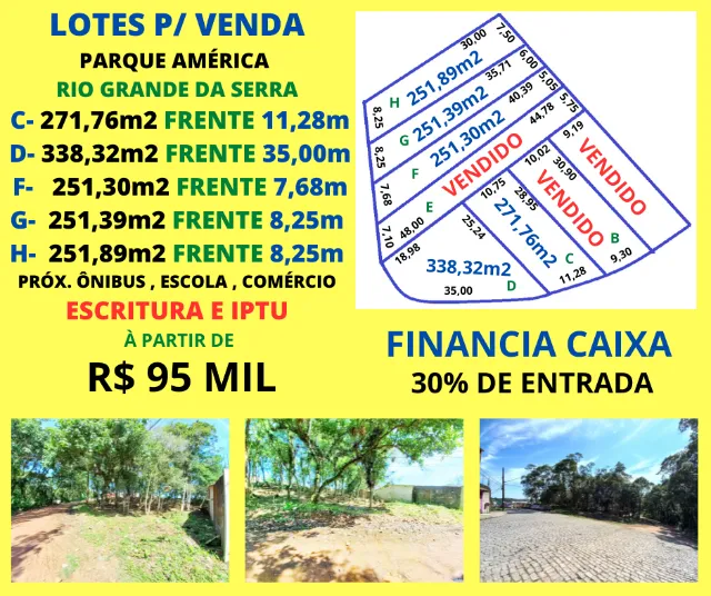 Lotes à partir de 251m2 boa topografia Escritura e Iptu Parque America Financia Caixa