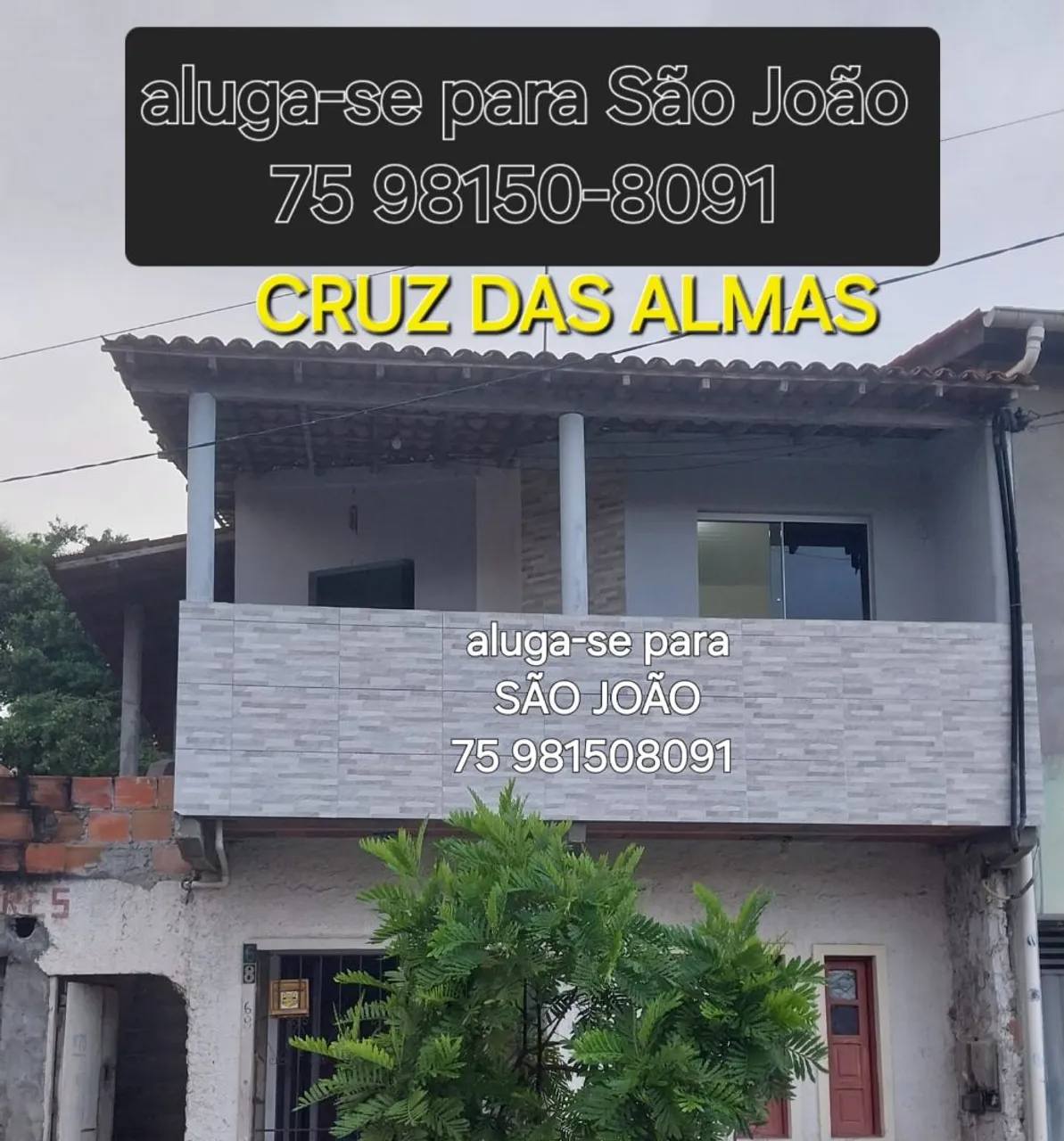 Aluga-se casa para são João de cruz das almas 6 dias 19/06 a 24/06