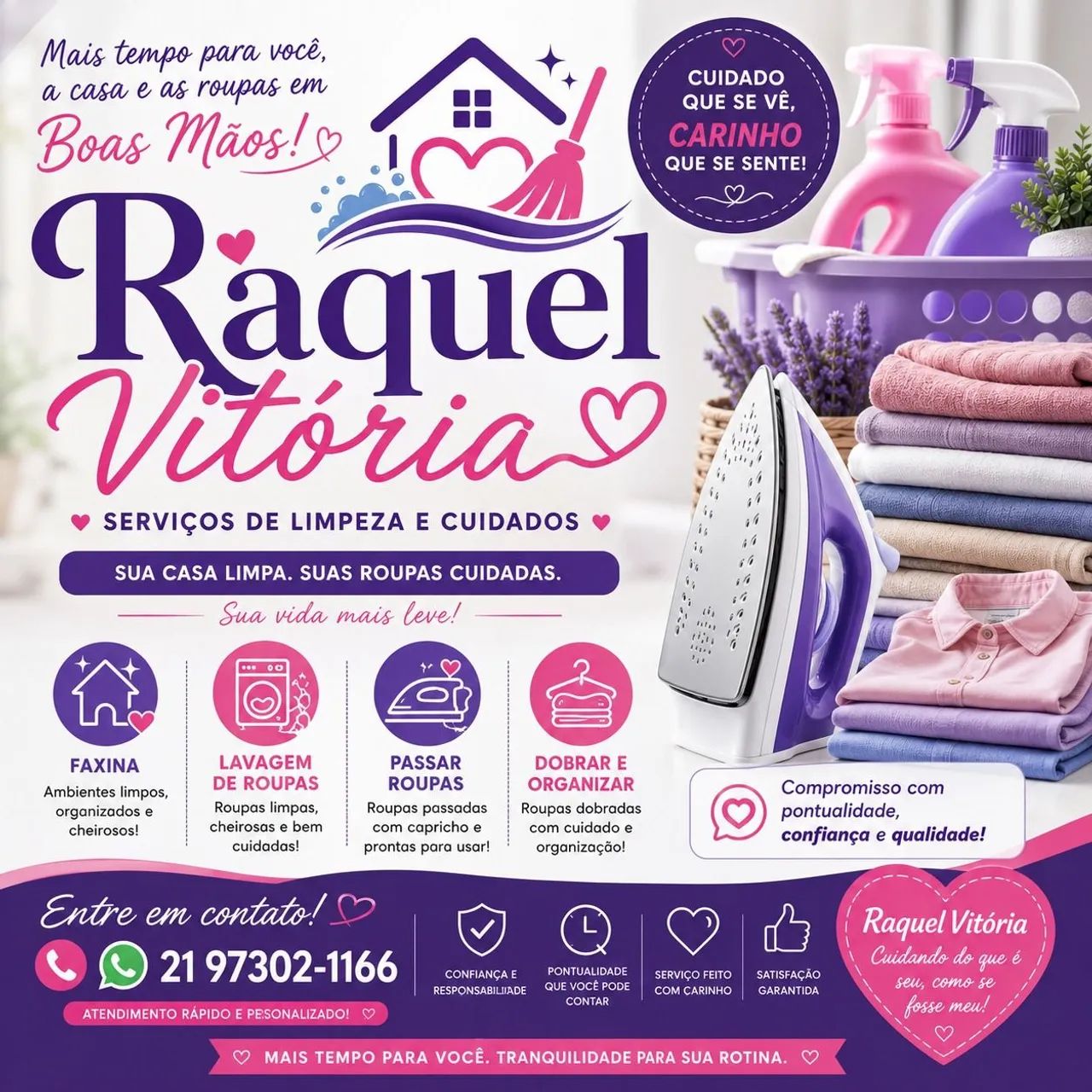 Precisando de faxineira? Me chama que eu vou!