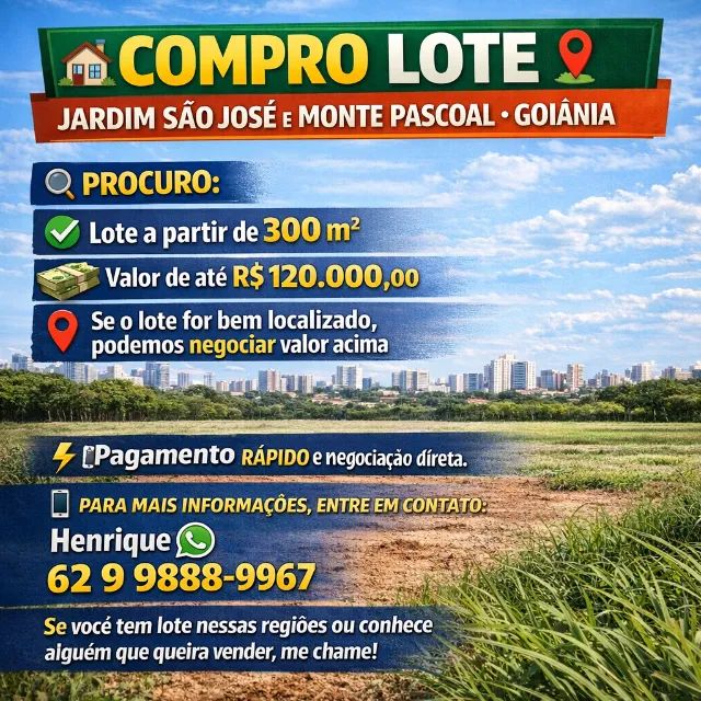 COMPRO LOTE - JARDIM SÃO JOSÉ E MONTE PASCOAL | GOIÂNIA