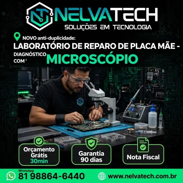 Laboratório de Reparo de Placa Mãe e Upgrade SSD - Diagnóstico com Microscópio - Nelvatech