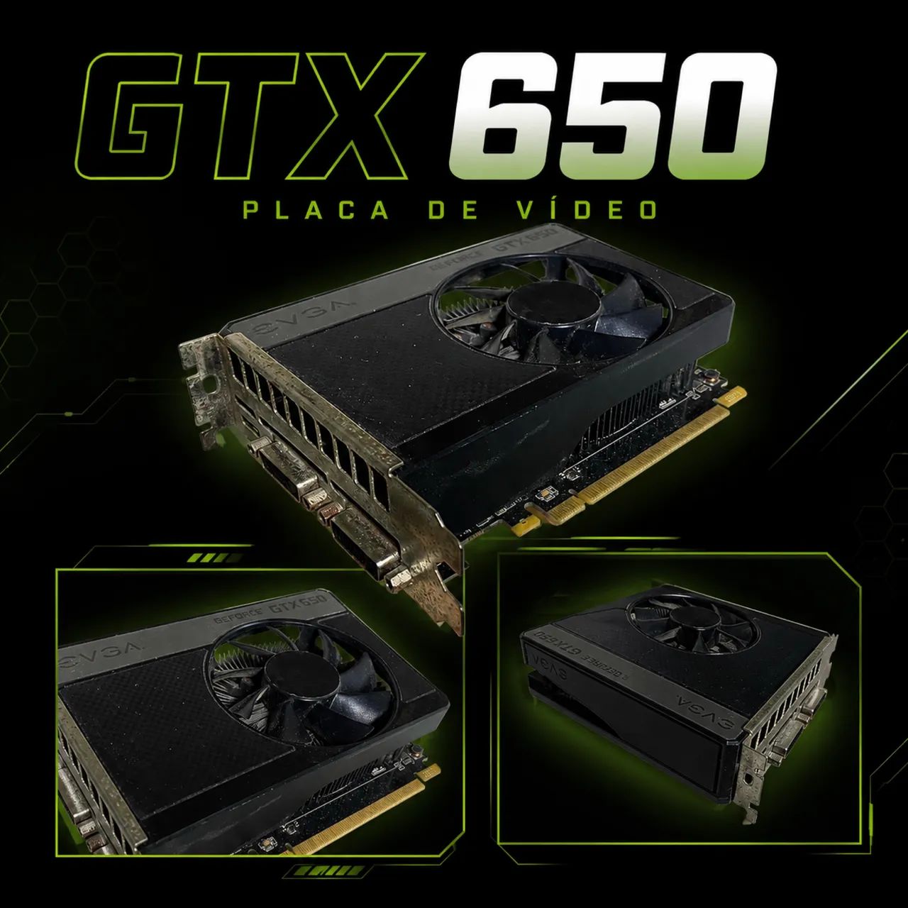 GTX 650 ( Antiga )
