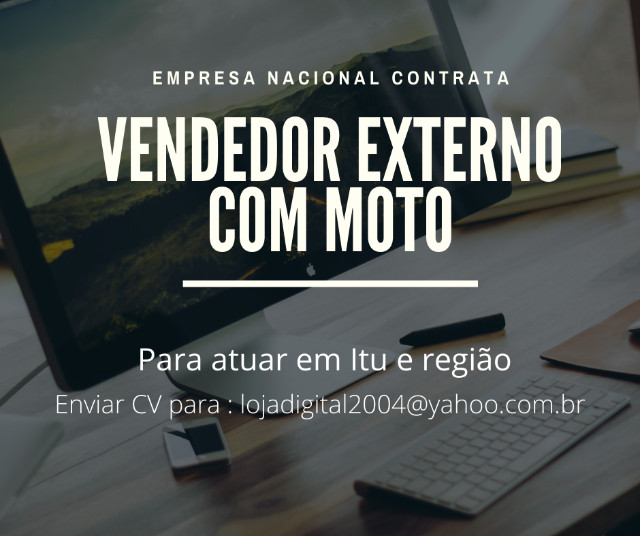 Vendedor Externo com Moto para Sorocaba, Itu e região
