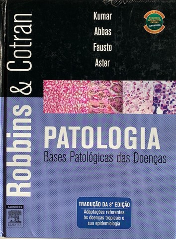 Robbins Patologia: bases patológicas das doenças 8ª ed. 2010