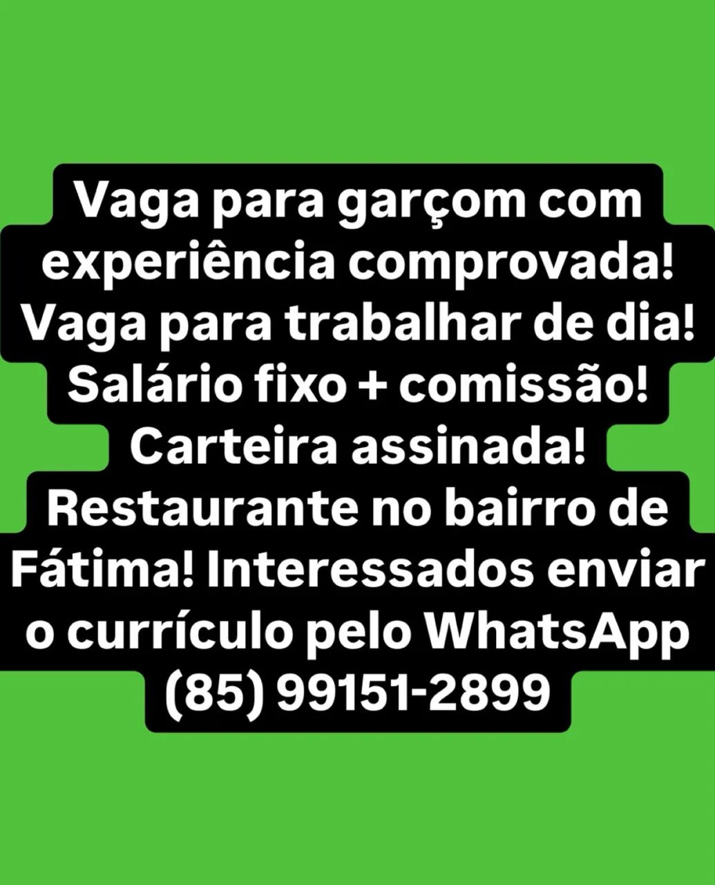 Vaga para garçom com experiência! Vaga para o dia ( período diurno) 