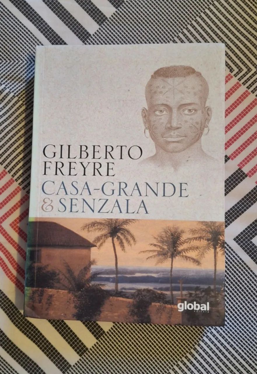 Casa-grande e senzala - Gilberto Freyre (NOVO)