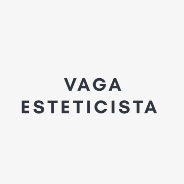 Vaga esteticista
