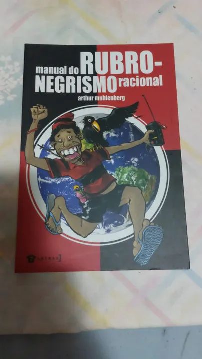 Manual do Rubro Negrismo Racional - Arthur Muhlenberg - Flamengo