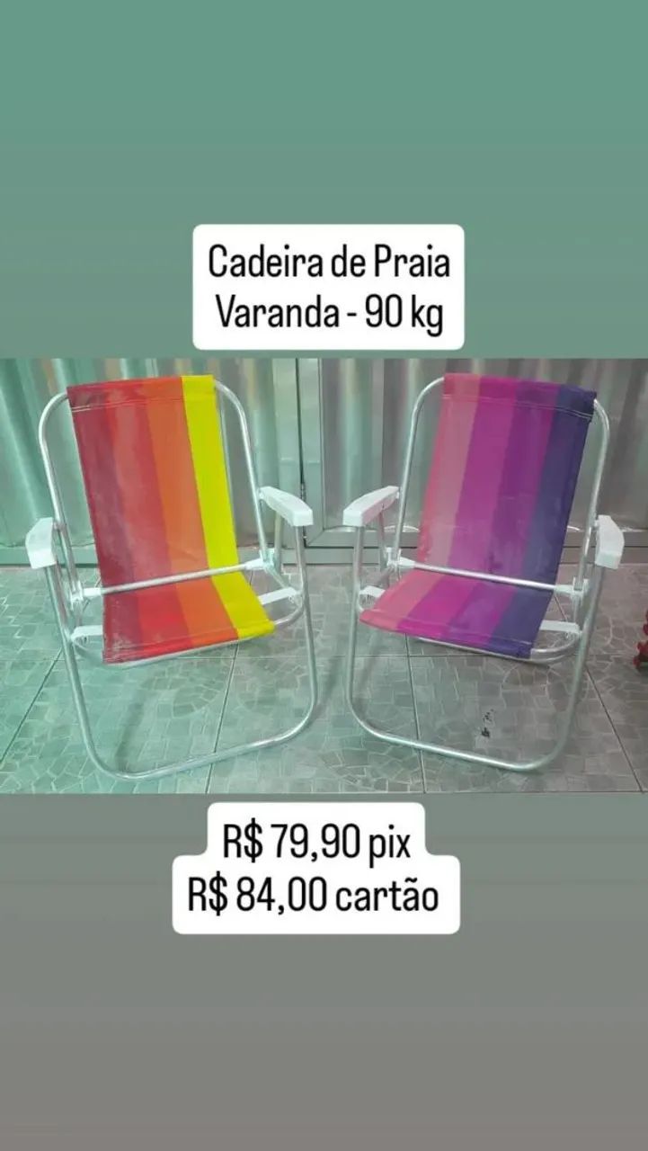 Cadeira de Praia Varanda R$ 79,90 cada