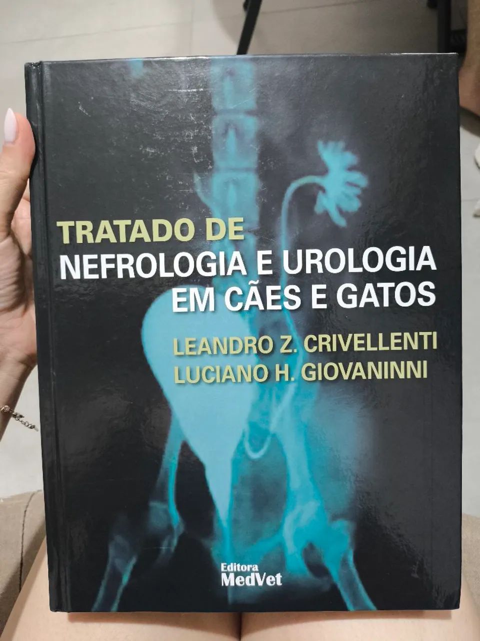Livro Tratado de Nefrologia e Urologia em Cães e Gatos 1° edição - Leandro Crivellenti