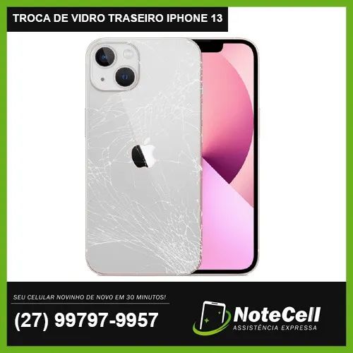 Troca de Vidro Traseiro iPhone 13 - Garantia de 3 Meses!